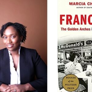 Photo of Marcia Chatelain next to an image of the front cover of her book "Franchise: The Golden Arches in Black America"