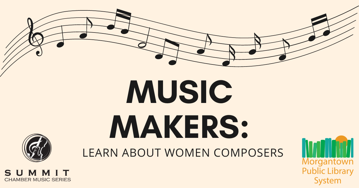 Music Makers: Learn About Women Composers.
