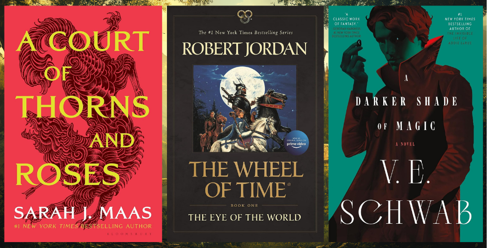 Three book covers: Sarah J. Maas's "A Court of Thorns and Roses," Robert Jordan's "The Eye of the World," and V.E. Schwab's "A Darker Shade of Magic"
